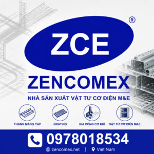 ZENCOMEX ZCE nhà máy sản xuất vật tư cơ điện M&E