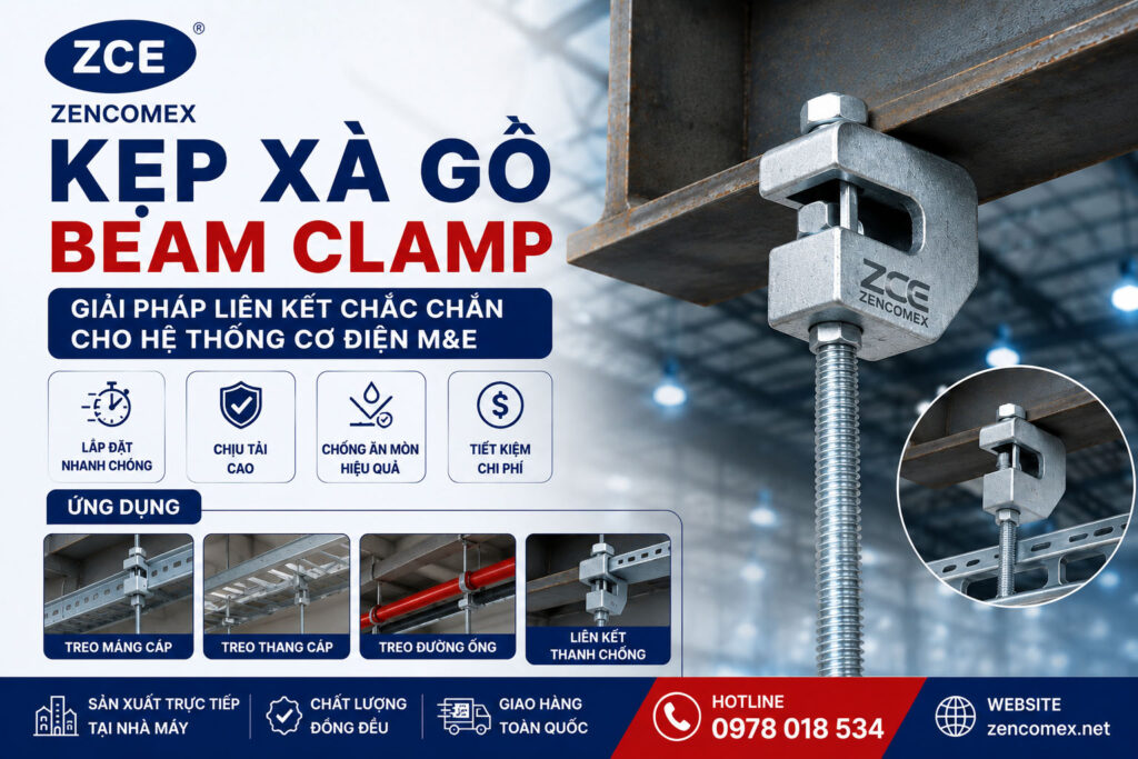 Kẹp xà gồ Beam Clamp do ZENCOMEX sản xuất, ứng dụng trong hệ thống thang cáp, máng cáp và cơ điện M&E.