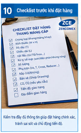 Checklist giúp kiểm tra đầy đủ thông tin trước khi đặt hàng thang máng cáp.