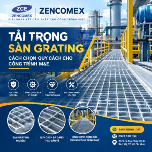 Tải trọng sàn grating công trình M&E ZENCOMEX ZCE